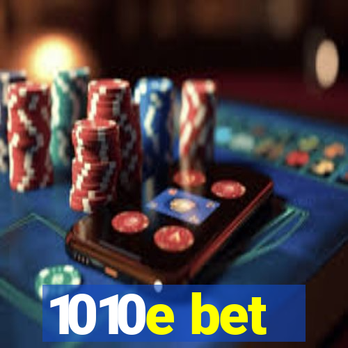 1010e bet